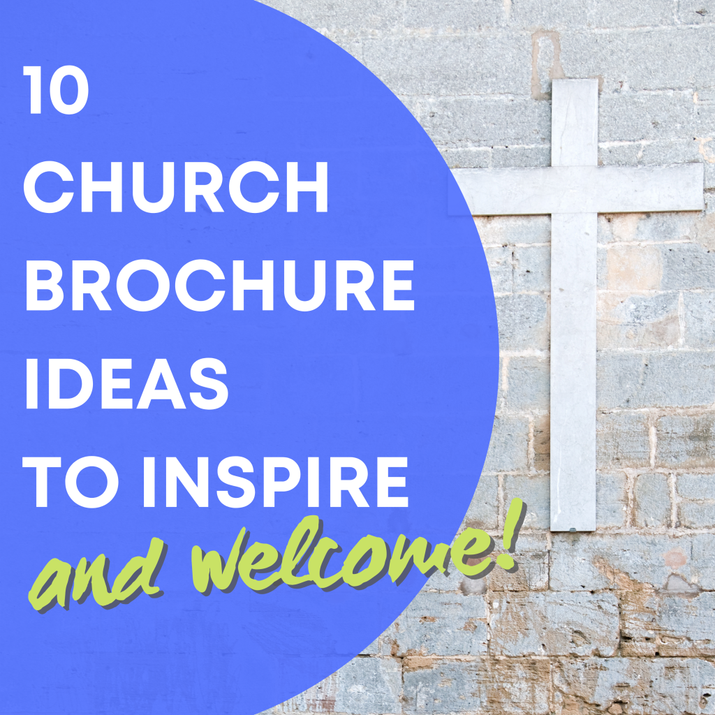 Church brochure ideas – a 10 idea checklist to get you started today